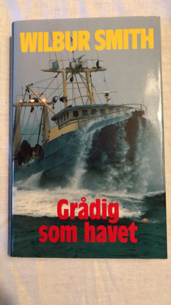 Grådig som havet (wilbur Smith) Hardcover