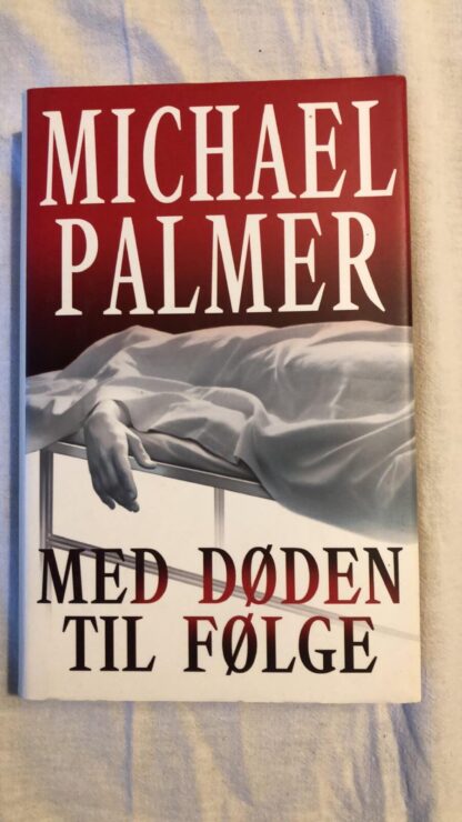 Med Døden Til Følge (Michael Palmer) Hardback