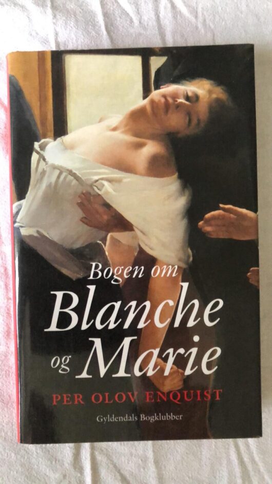 Bogen om Blanche og Marie (Per Olov Enquist) Hardback