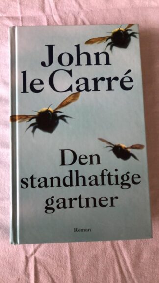 Den Standhaftige Gartner (John leCarré) Hardback